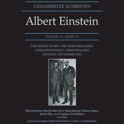 The Collected Papers of Albert Einstein, Volume 12: The Berlin Years: Correspondence, January-December 1921 - Documentary Edition