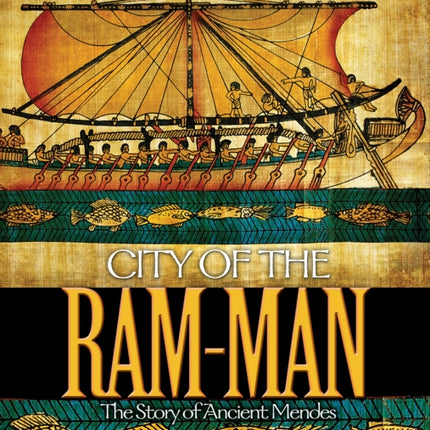 City of the Ram-Man: The Story of Ancient Mendes