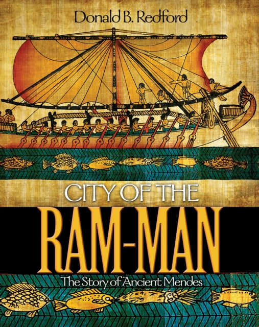 City of the Ram-Man: The Story of Ancient Mendes