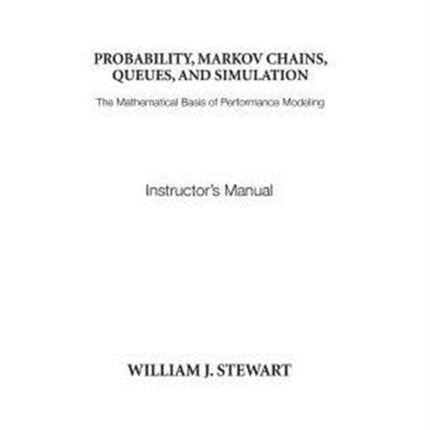 Instructors Manual to Probability Markov Chains Queues