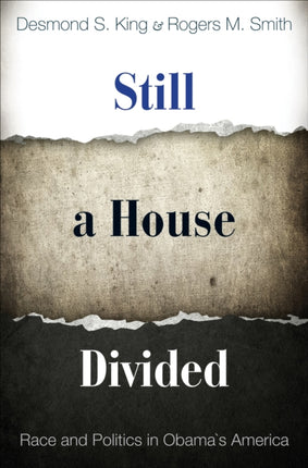 Still a House Divided: Race and Politics in Obama's America