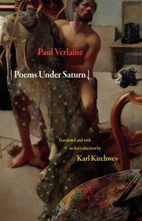 Poems Under Saturn: Poèmes saturniens