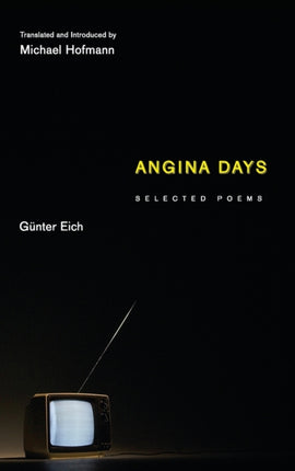 Angina Days: Selected Poems