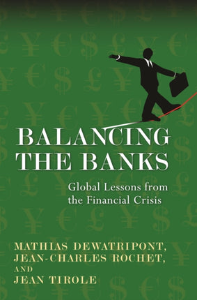 Balancing the Banks: Global Lessons from the Financial Crisis