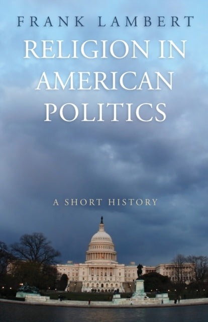 Religion in American Politics: A Short History