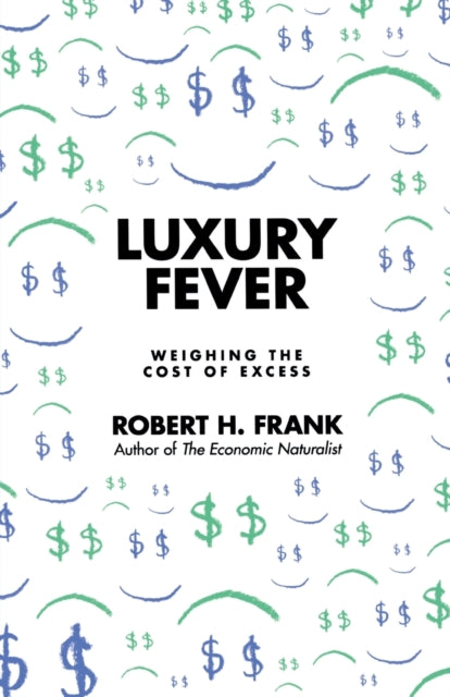 Luxury Fever: Weighing the Cost of Excess