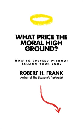 What Price the Moral High Ground  How to Succeed