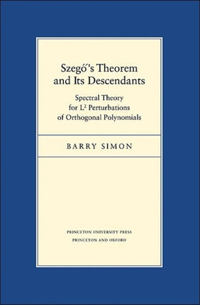 Szegő's Theorem and Its Descendants: Spectral Theory for L2 Perturbations of Orthogonal Polynomials