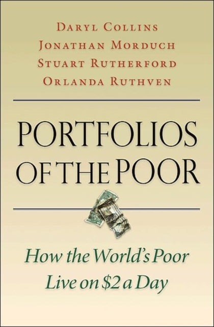 Portfolios of the Poor: How the World's Poor Live on $2 a Day