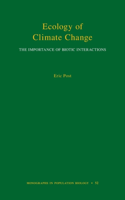 Ecology of Climate Change: The Importance of Biotic Interactions