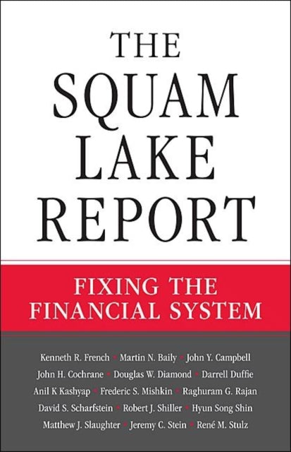 The Squam Lake Report: Fixing the Financial System