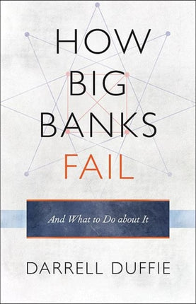 How Big Banks Fail and What to Do about It