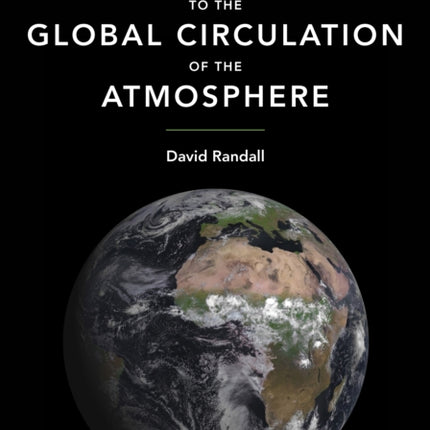 An Introduction to the Global Circulation of the Atmosphere