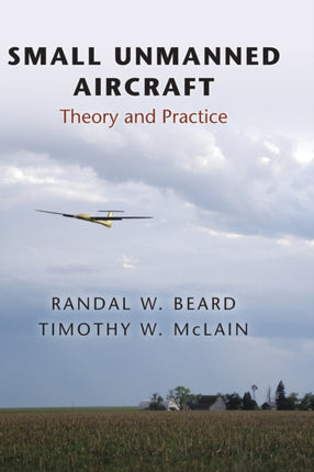 Small Unmanned Aircraft: Theory and Practice