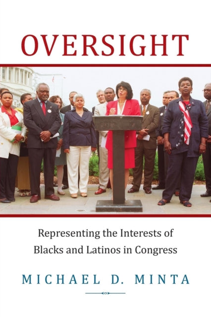 Oversight: Representing the Interests of Blacks and Latinos in Congress