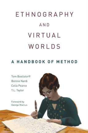 Ethnography and Virtual Worlds: A Handbook of Method