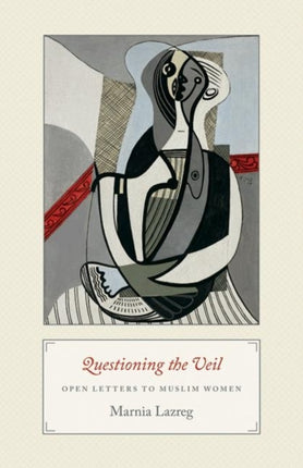 Questioning the Veil: Open Letters to Muslim Women