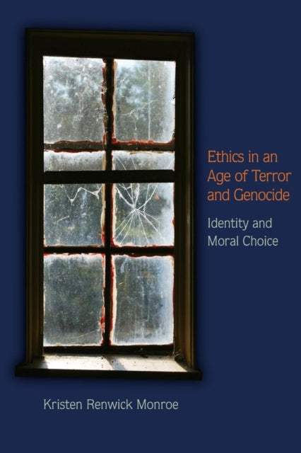Ethics in an Age of Terror and Genocide  Identity