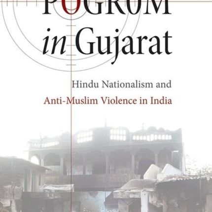 Pogrom in Gujarat  Hindu Nationalism and