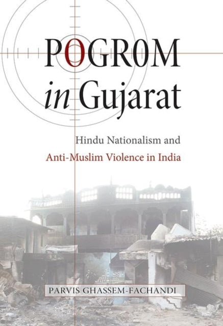Pogrom in Gujarat  Hindu Nationalism and
