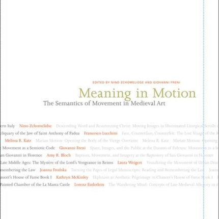 Meaning in Motion: The Semantics of Movement in Medieval Art