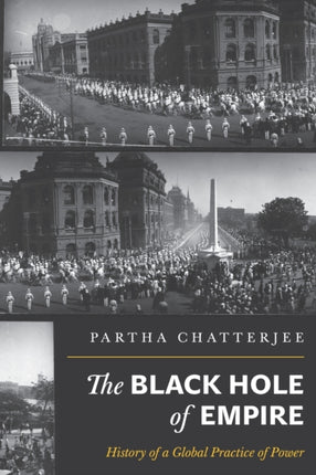 The Black Hole of Empire: History of a Global Practice of Power