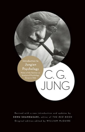 Introduction to Jungian Psychology Notes of the Seminar on Analytical Psychology Given in 1925 Bollingen Series General