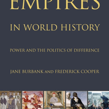 Empires in World History: Power and the Politics of Difference