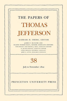 The Papers of Thomas Jefferson, Volume 38: 1 July to 12 November 1802