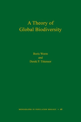 A Theory of Global Biodiversity (MPB-60)