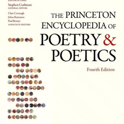 The Princeton Encyclopedia of Poetry and Poetics: Fourth Edition