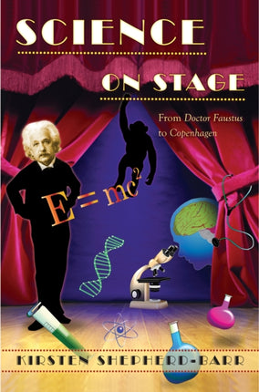 Science on Stage  From Doctor Faustus to