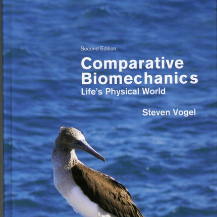 Comparative Biomechanics: Life's Physical World - Second Edition