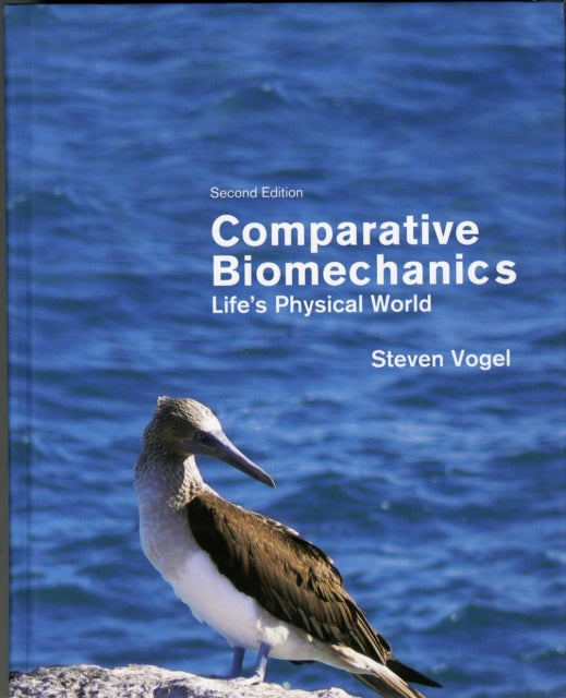 Comparative Biomechanics: Life's Physical World - Second Edition