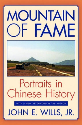 Mountain of Fame: Portraits in Chinese History