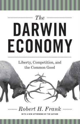 The Darwin Economy: Liberty, Competition, and the Common Good