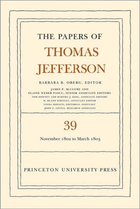 The Papers of Thomas Jefferson, Volume 39: 13 November 1802 to 3 March 1803