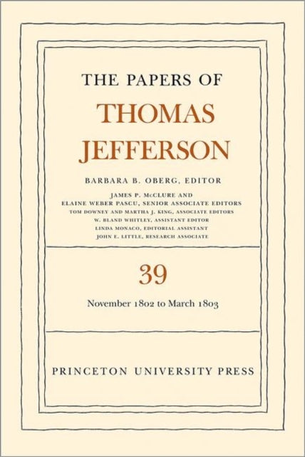 The Papers of Thomas Jefferson, Volume 39: 13 November 1802 to 3 March 1803