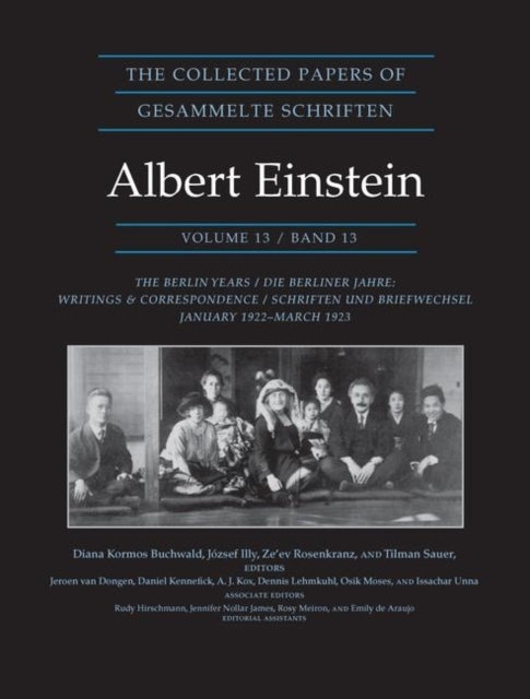 The Collected Papers of Albert Einstein, Volume 13: The Berlin Years: Writings & Correspondence, January 1922 - March 1923 - Documentary Edition