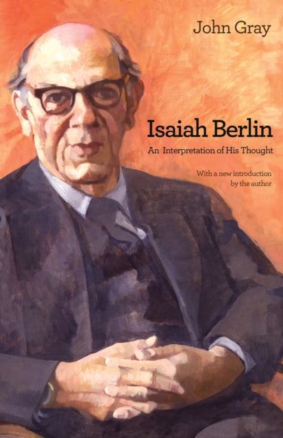 Isaiah Berlin: An Interpretation of His Thought