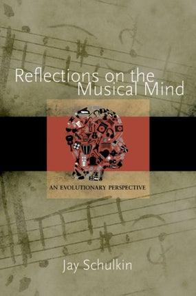 Reflections on the Musical Mind: An Evolutionary Perspective