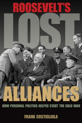Roosevelts Lost Alliances