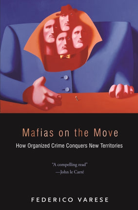 Mafias on the Move: How Organized Crime Conquers New Territories