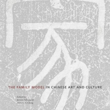 The Family Model in Chinese Art and Culture