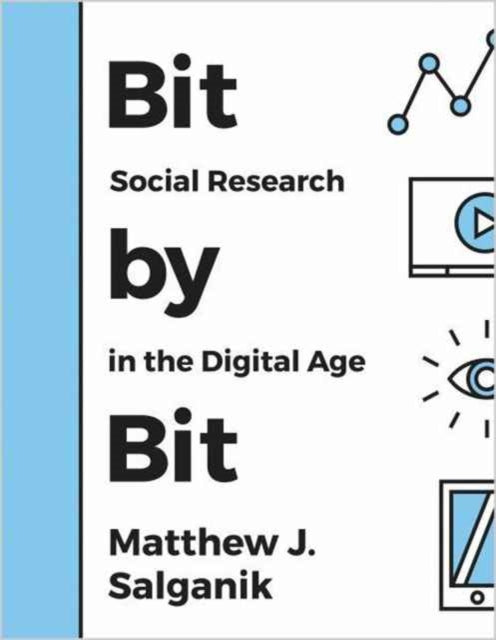 Bit by Bit: Social Research in the Digital Age