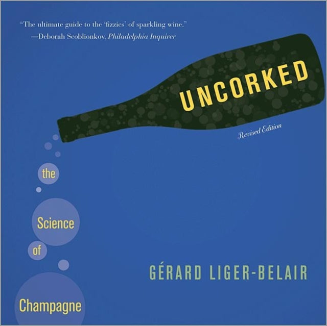 Uncorked: The Science of Champagne - Revised Edition