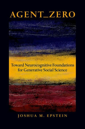 Agent_Zero: Toward Neurocognitive Foundations for Generative Social Science