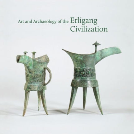 Art and Archaeology of the Erligang Civilization