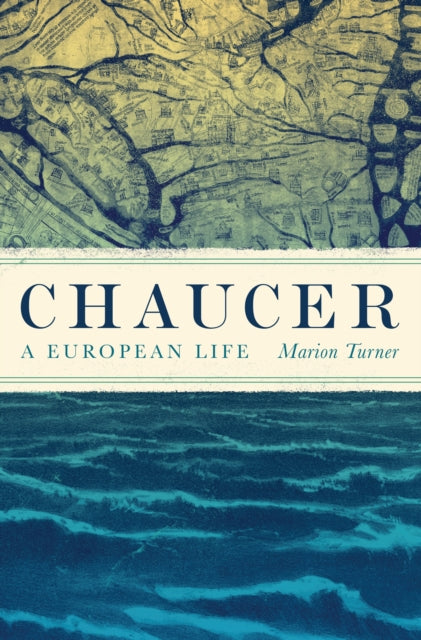 Chaucer: A European Life