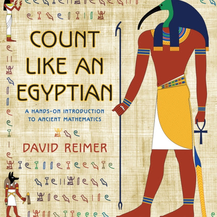 Count Like an Egyptian: A Hands-on Introduction to Ancient Mathematics